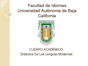 Facultad de Idiomas Universidad Autnoma de Baja California