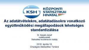 Az adattvtelekre adattadsokra vonatkoz egyttmkdsi megllapodsok lehetsges standardizlsa