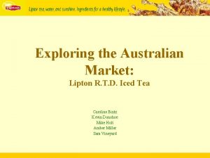 Exploring the Australian Market Lipton R T D