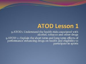 ATOD Lesson 1 9 ATOD 1 Understand the