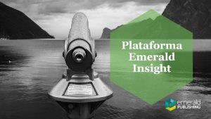 Plataforma Emerald Insight Acesse www emerald cominsight Plataforma