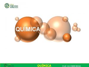 QUMICA Prof ALCEMIR MAIA H18 RELACIONAR Propriedades Qumicas