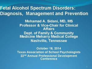 Fetal Alcohol Spectrum Disorders Diagnosis Management and Prevention