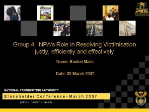 Group 4 NPAs Role in Resolving Victimisation justly