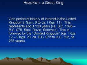 Hezekiah a Great King One period of history