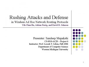 Rushing Attacks and Defense in Wireless Ad Hoc