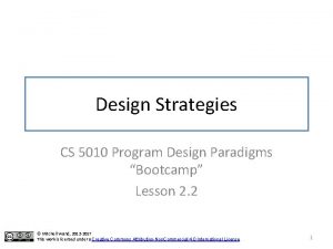 Design Strategies CS 5010 Program Design Paradigms Bootcamp