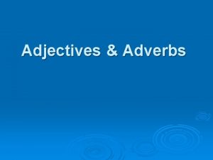 Adjectives are also called
