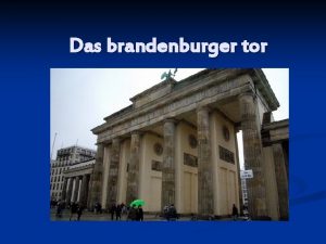 Das brandenburger tor Das brandenburger tor