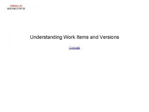 Understanding Work Items and Versions Concept Understanding Work