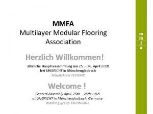MMFA Multilayer Modular Flooring Association Herzlich Willkommen Jhrliche