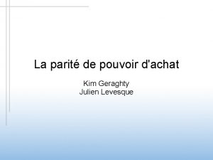 La parit de pouvoir dachat Kim Geraghty Julien