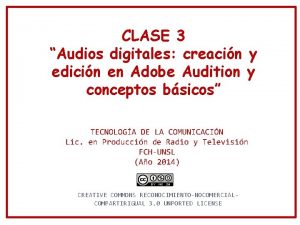 CLASE 3 Audios digitales creacin y edicin en