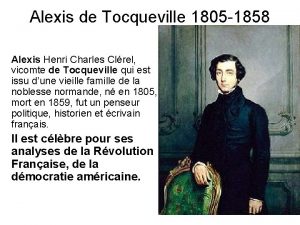Alexis de Tocqueville 1805 1858 Alexis Henri Charles