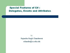 Special Features of C Delegates Events and Attributes