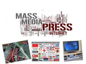 Mass Media Mass media is a broad concept