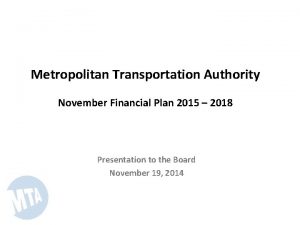 Metropolitan Transportation Authority November Financial Plan 2015 2018