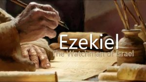 Ezekiel The Watchman of Israel Ezekiel The Prophet