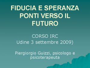 FIDUCIA E SPERANZA PONTI VERSO IL FUTURO CORSO