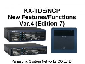KXTDENCP New FeaturesFunctions Ver 4 Edition7 Panasonic System
