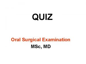 QUIZ Oral Surgical Examination MSc MD Common Suture