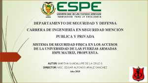 DEPARTAMENTO DE SEGURIDAD Y DEFENSA CARRERA DE INGENIERA