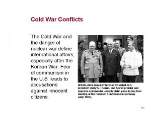 Cold War Conflicts The Cold War and the