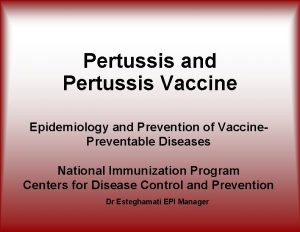 Pertussis and Pertussis Vaccine Epidemiology and Prevention of