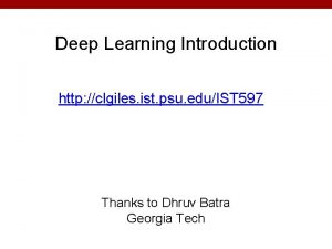 Deep Learning Introduction http clgiles ist psu eduIST