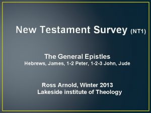 Test: the general epistles new testament survey