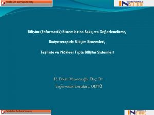 Biliim Enformatik Sistemlerine Bak ve Deerlendirme Radyoterapide Biliim