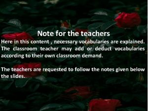 Note for the teachers Here in this content
