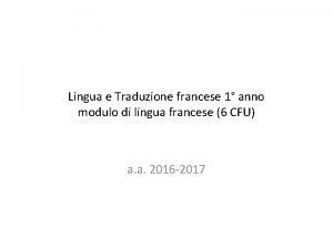 Lingua e Traduzione francese 1 anno modulo di