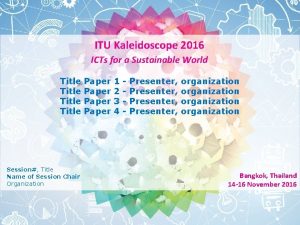 ITU Kaleidoscope 2016 ICTs for a Sustainable World