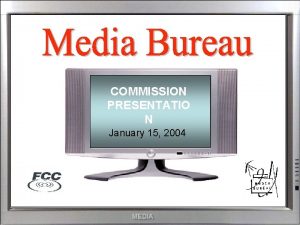COMMISSION PRESENTATIO N January 15 2004 r Cable