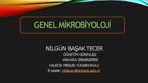 GENEL MKROBYOLOJ NLGN BAAK TECER RETM GREVLS ANKARA