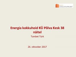 Energia kokkuhoid K Plva Kesk 38 nitel Tambet