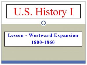 U S History I Lesson Westward Expansion 1800