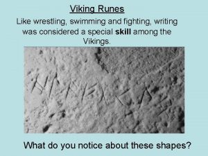 Viking Runes Like wrestling swimming and fighting writing
