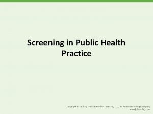 Screening in Public Health Practice Screening Definition Presumptive