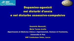 Dopaminoagonisti nei disturbi dansia e nel disturbo ossessivocompulsivo