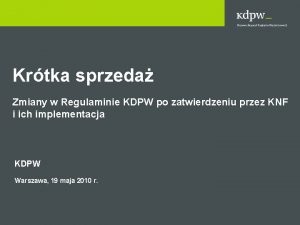 Krtka sprzeda Zmiany w Regulaminie KDPW po zatwierdzeniu