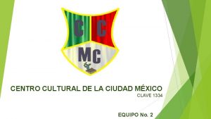 CENTRO CULTURAL DE LA CIUDAD MXICO CLAVE 1334
