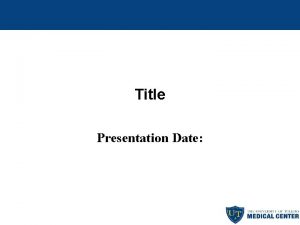 Title Presentation Date Comprehensive Plan Briefly describe your