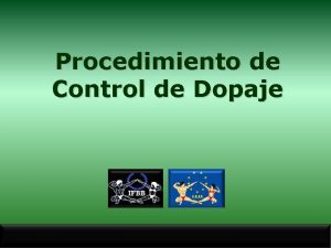 Procedimiento de Control de Dopaje Porque algunas substancias