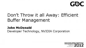 Dont Throw it all Away Efficient Buffer Management