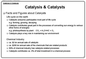 CH 4003 Lecture Notes 11 Erzeng Xue Catalysis