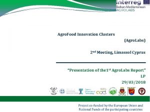 Agro Food Innovation Clusters Agro Labs 2 nd