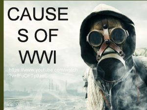 CAUSE S OF WWI https www youtube comwatch