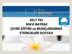 2017 YILI MAV BAYRAK EVRE ETM ve BLNLENDRME